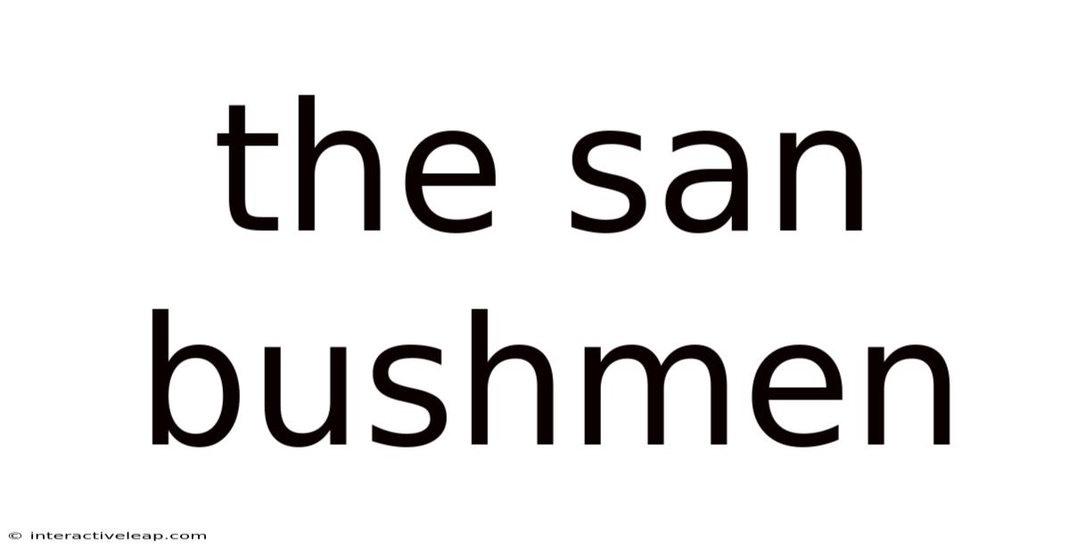 The San Bushmen