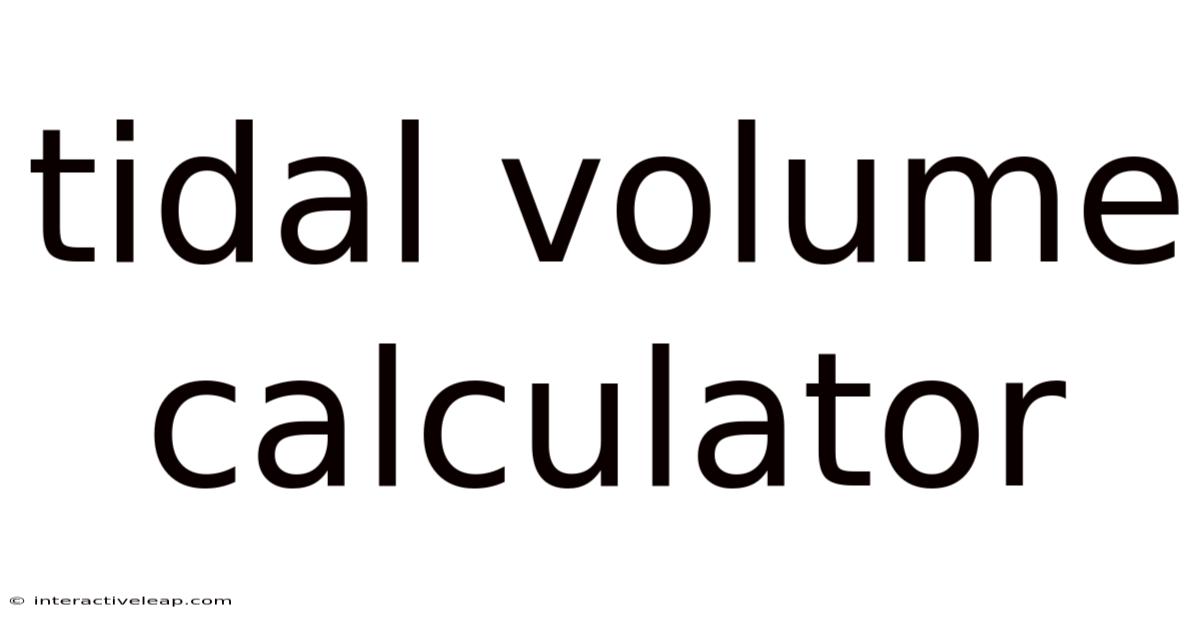 Tidal Volume Calculator