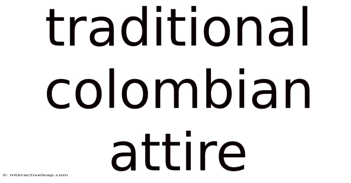 Traditional Colombian Attire