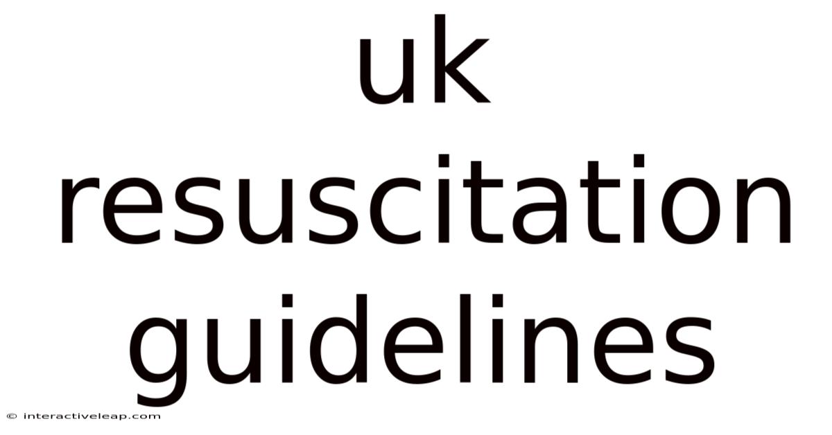 Uk Resuscitation Guidelines