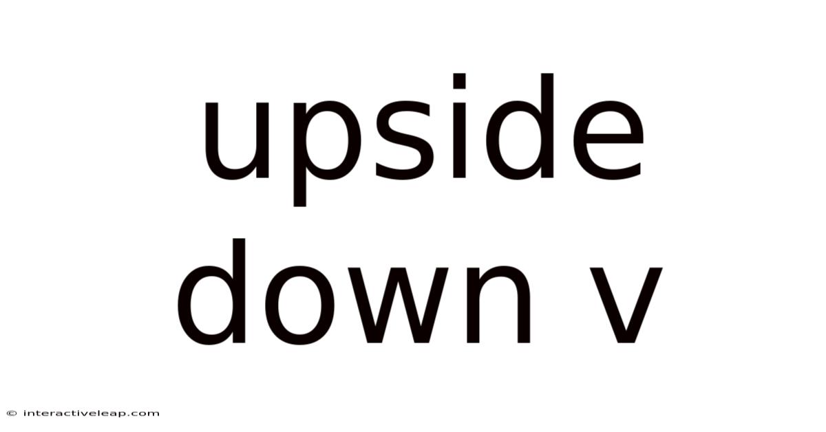 Upside Down V