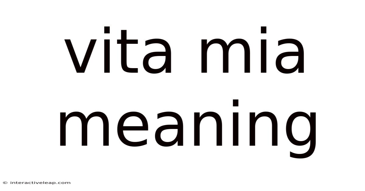 Vita Mia Meaning
