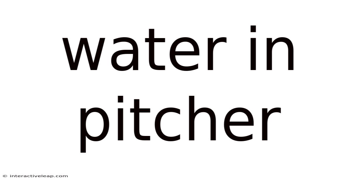Water In Pitcher