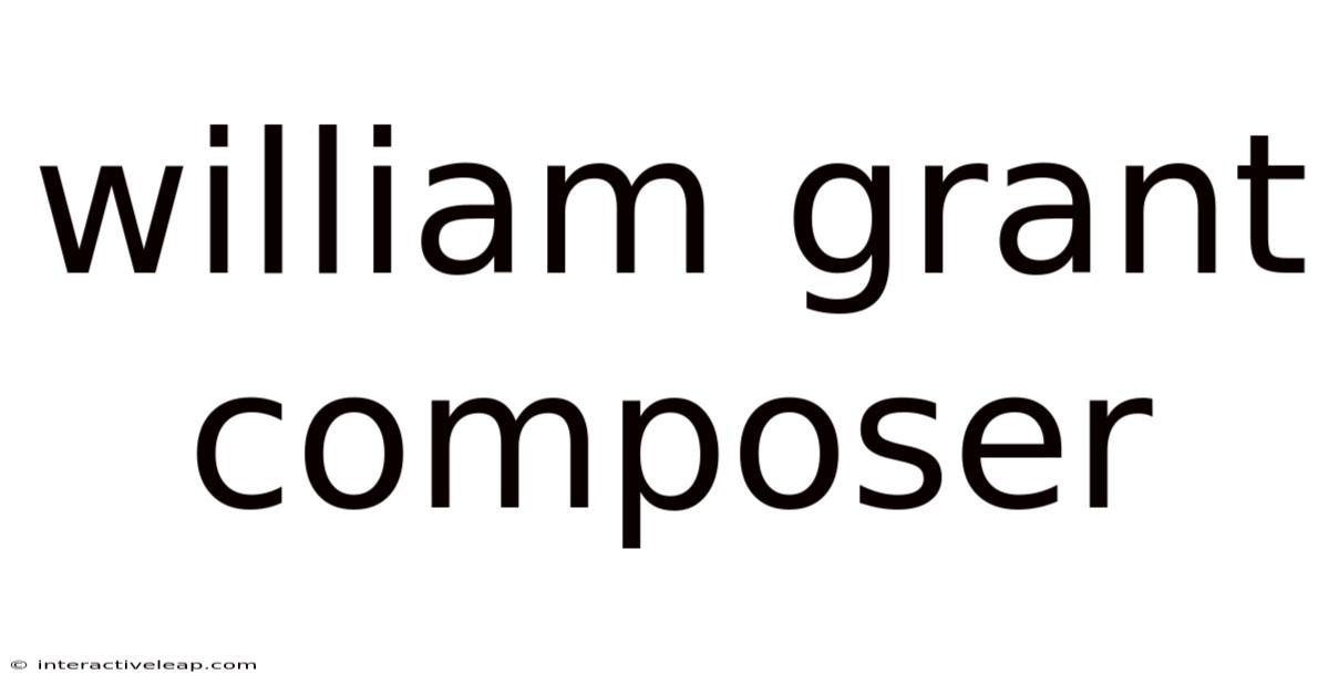 William Grant Composer