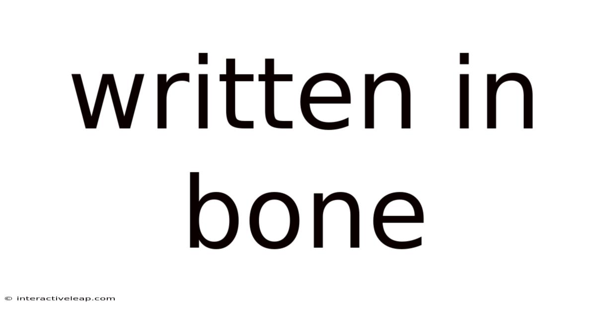 Written In Bone