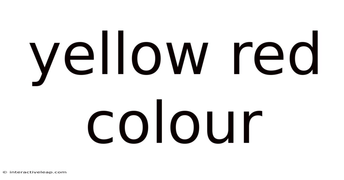 Yellow Red Colour